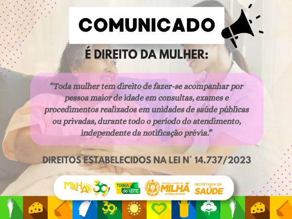 Lei Nº 14.737/2023 concende a mulheres o direito de serem acompanhas por pessoa maior de idade em consultas, exames, etc